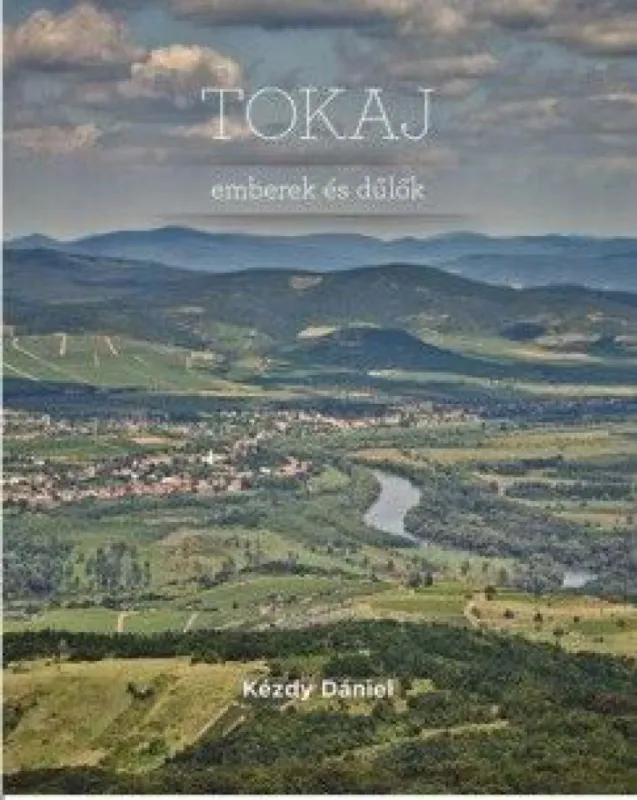 Tokaj - Emberek és dűlők Bestseller