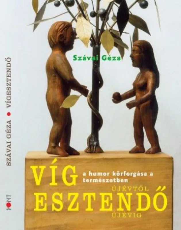 Vígesztendő - A humor körforgása a természetben újévtől újévig Exkluzív ajánlat