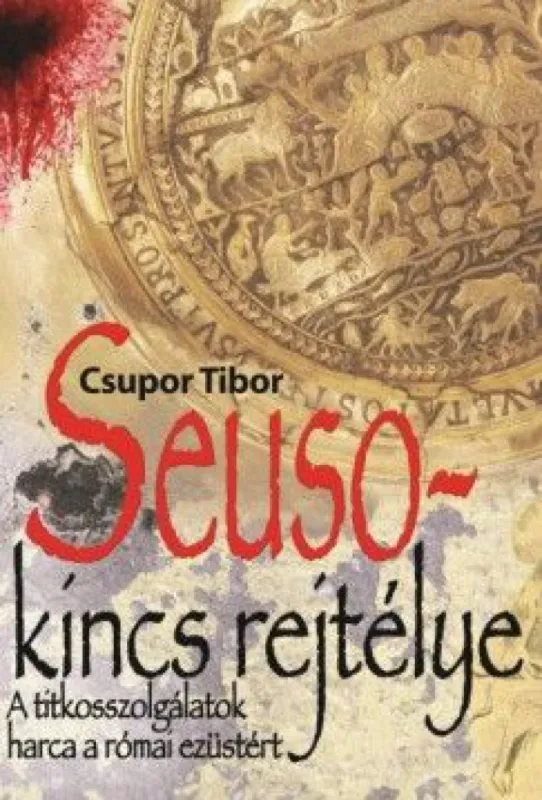 Újdonság Seuso-kincs rejtélye - A titkosszolgálatok harca a római ezüstért