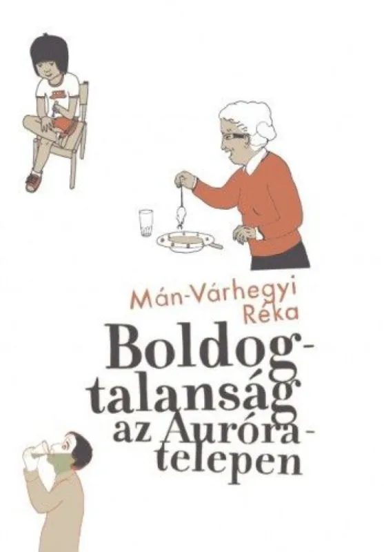 Boldogtalanság az Auróra-telepen Bestseller