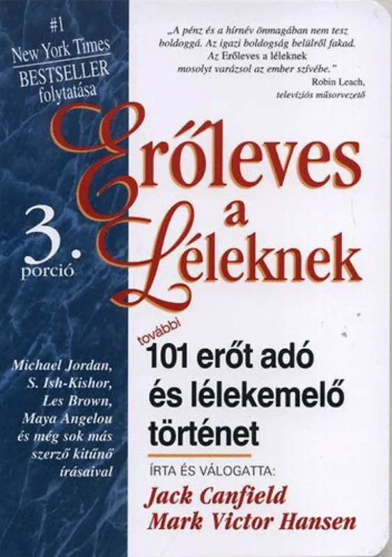 Erőleves a léleknek 3. - további 101 erőt adó és lélekemelő történet Alacsony ár