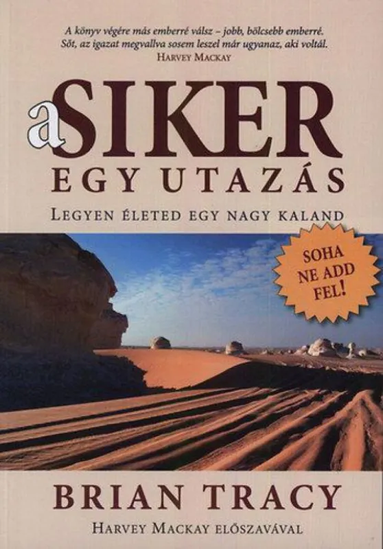 Ne maradj le A siker egy utazás - Legyen életed egy nagy kaland