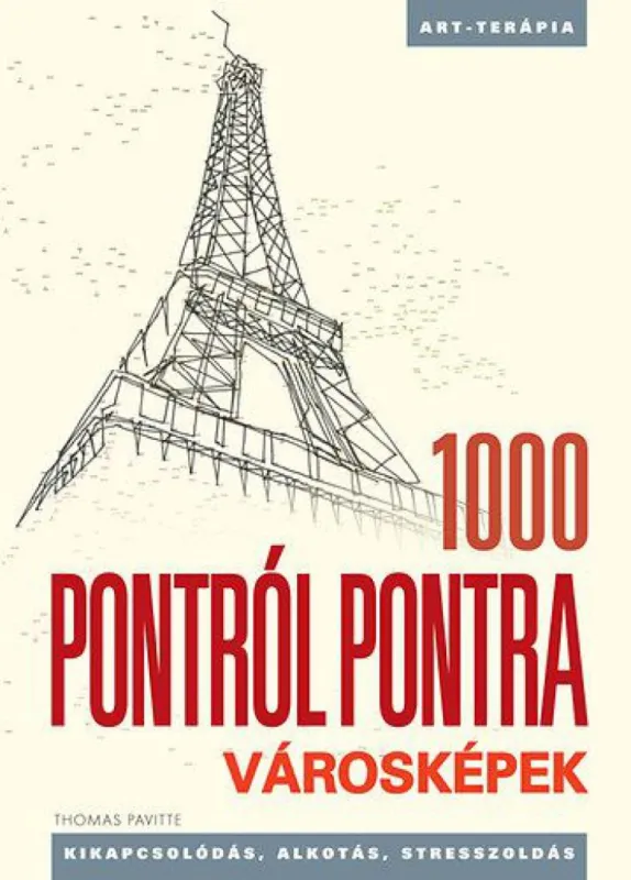 1000 Pontról pontra - Városképek - Kikapcsolódás, alkotás, stresszoldás Gyors szállítás