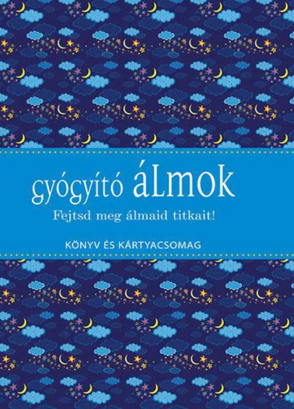Gyógyító álmok - Fejtsd meg álmaid titkait! - Könyv és kártyacsomag Csak ma