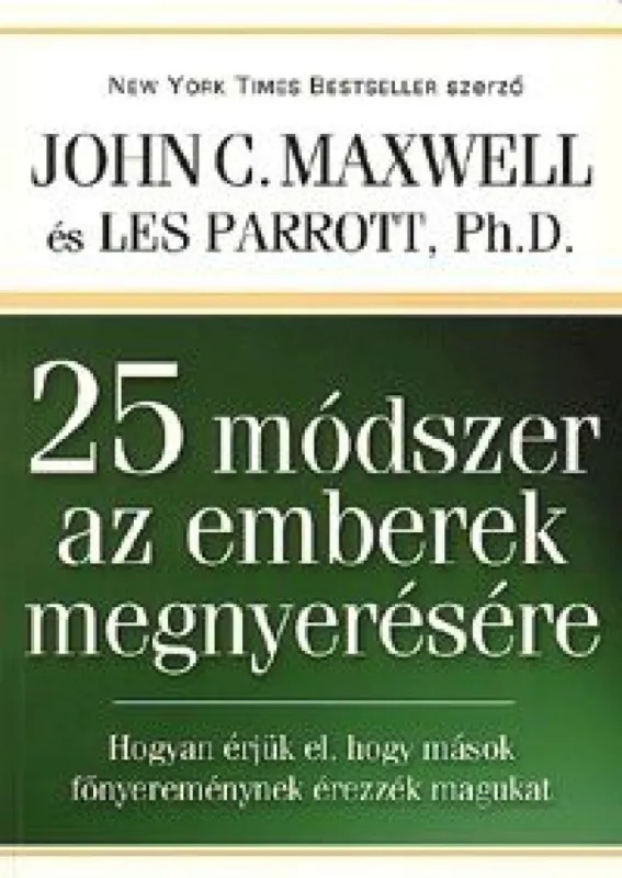 Olcsó 25 módszer az emberek megnyerésére - Hogyan érjük el, hogy mások főnyereménynek érezzék magukat