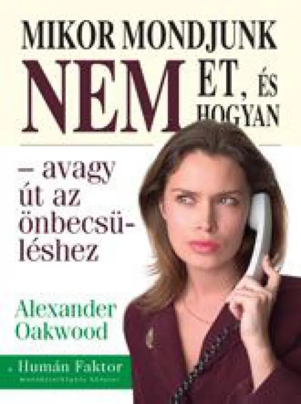 Utolsó esély Mikor mondjunk nemet, és hogyan - avagy út az önbecsüléshez