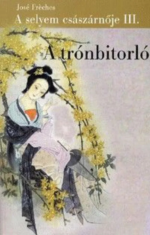A trónbitorló - A selyem császárnője III. Olcsóbb