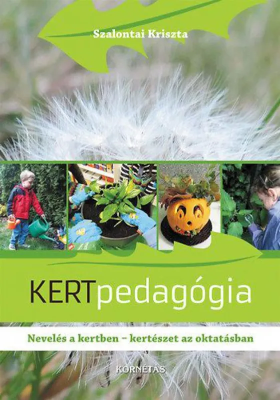 Kertpedagógia - Nevelés a kertben - kertészet az oktatásban Biztonságos fizetés