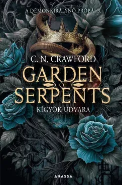Garden of Serpents - Kígyók udvara - C. N. Crawford Biztonságos vásárlás