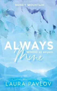 Bestseller Always Mine - Mindig az enyém (Éldekorált) - Laura Pavlov