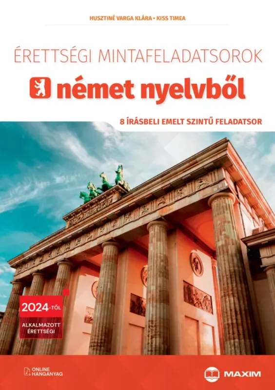 Legkelendőbb Érettségi mintafeladatsorok német nyelvből (8 írásbeli emelt szintű feladatsor) - online hanganyaggal - 2024-től érvényes