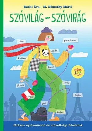 Szóvilág - Szóvirág - Játékos nyelvművelő és műveltségi feladatok - Budai Éva - M. Némethy Márti Árcsökkenés