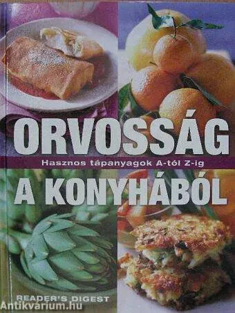 Biztonságos fizetés Orvosság a konyhából - Hasznos tápanyagok A-tól Z-ig - Sárváry Gabriella - Szépséghibás példány!