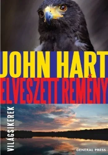 Elveszett remény - John Hart - Szépséghibás példány! Alacsony ár
