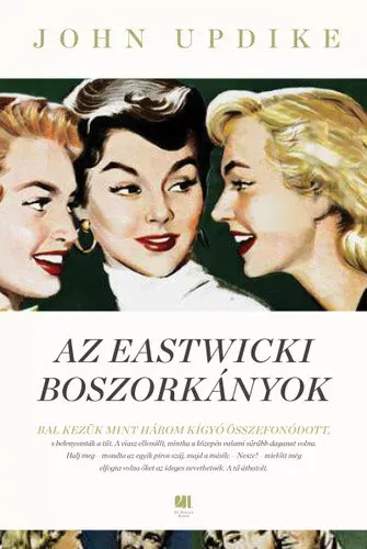 Népszerű Az eastwicki boszorkányok - John Updike - Szépséghibás példány!