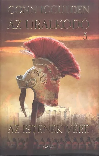 Gyors kiszállítás Az uralkodó 5. - Az istenek vére - Conn Iggulden - Szépséghibás példány!