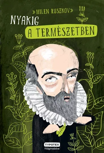 Nyakig a természetben - Milen Ruszkov - Szépséghibás példány! Csak ma