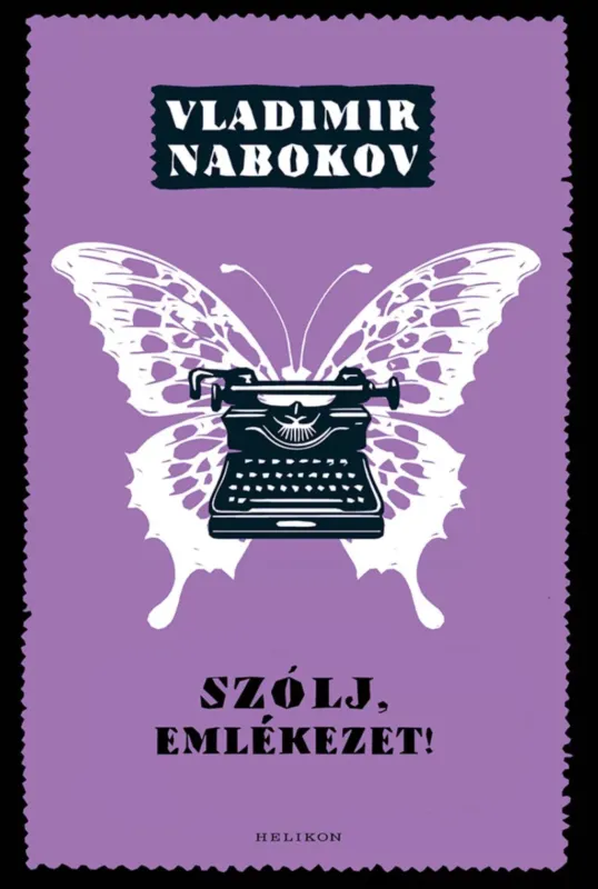 Legnépszerűbb Szólj, emlékezet! - Vladimir Nabokov