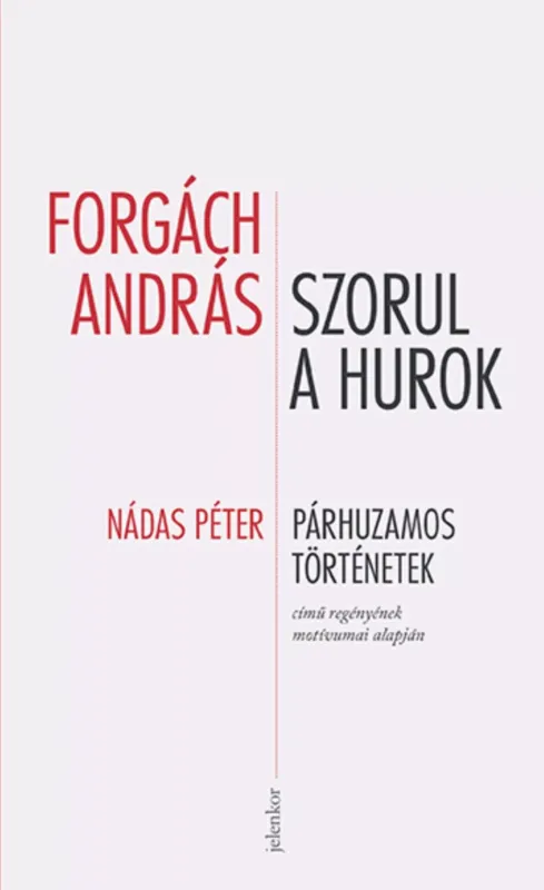 Szorul a hurok - Forgách András Szezonális akció