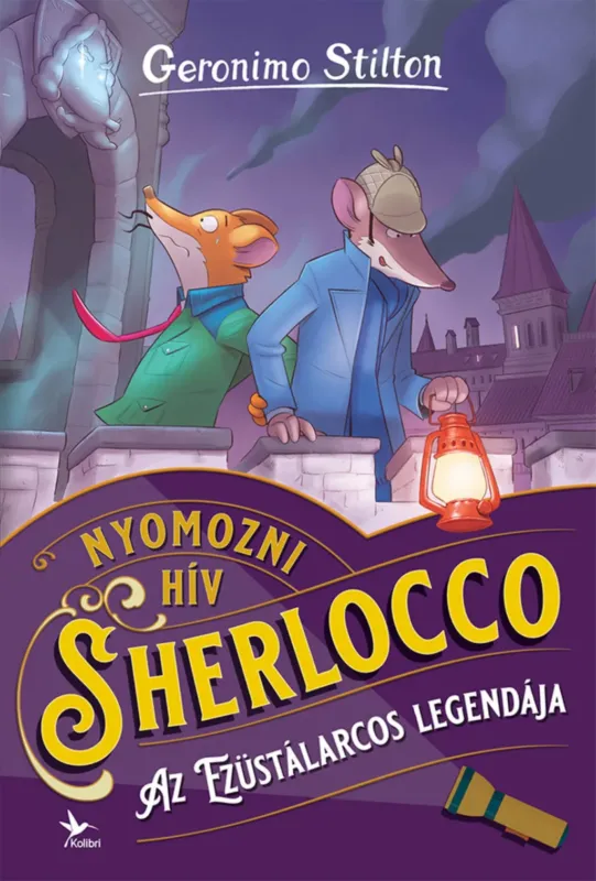 Legnépszerűbb Geronimo Stilton - Az Ezüstálarcos legendája - Nyomozni hív Sherlocco 5.