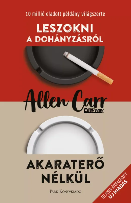 Olcsóbb Leszokni a dohányzásról - Akaraterő nélkül (Új kiadás) - Allen Carr