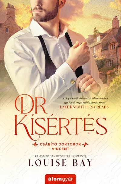 Dr. Kísértés - Csábító doktorok sorozat - Louise Bay Gyors kiszállítás