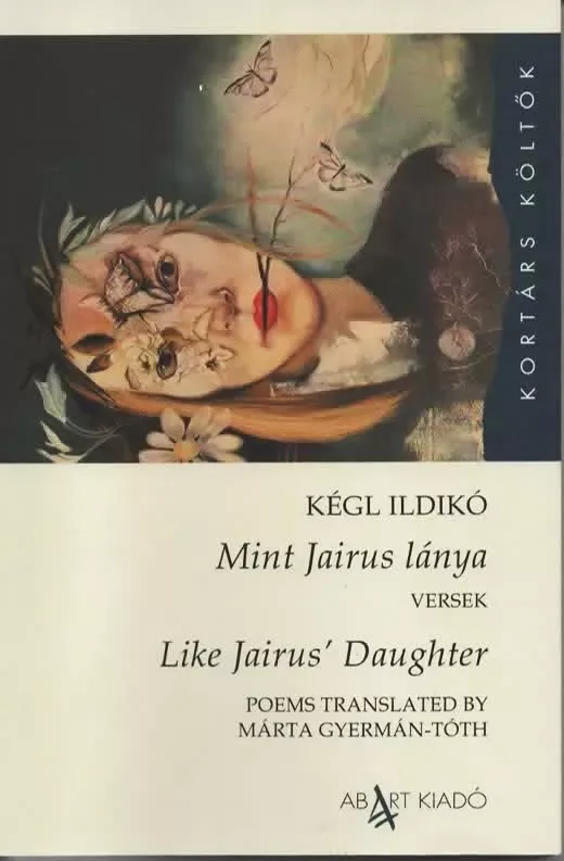 Legnépszerűbb Mint Jairus lánya - Like Jairus' Daughter - Kégl Ildikó