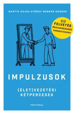 Legkelendőbb Impulzusok - (Élet)vezetési kétpercesek - Martin Hajdu György - Bognár Nándor