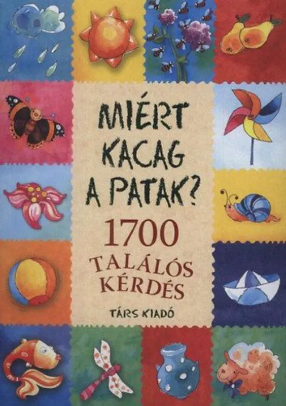 Ne maradj le Miért kacag a patak? - 1700 találós kérdés