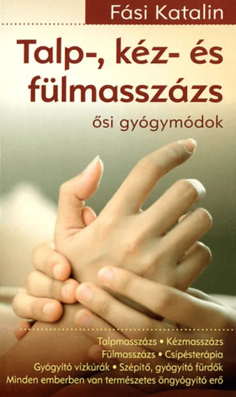 Különleges ajánlat Talp-, kéz- és fülmasszázs-Ősi gyógymódok - Csepp életmód