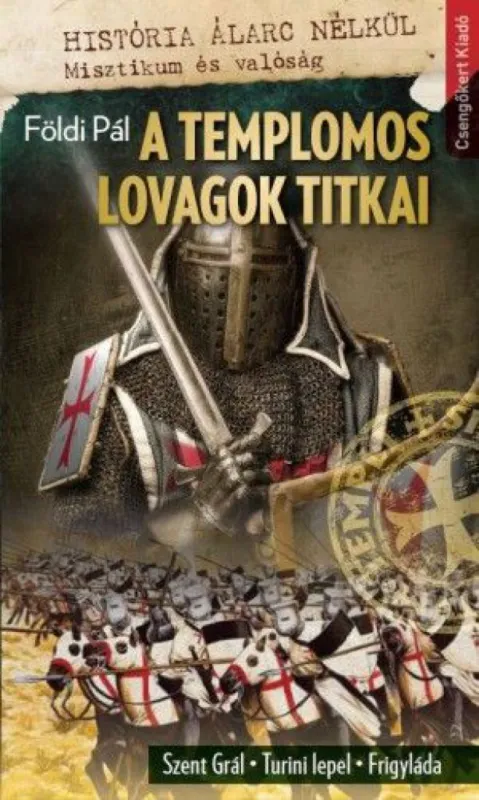 A templomos lovagok titkai-Szent Grál , Turini lepel, Frigyláda - História álarc nélkül sorozat Kedvezmény