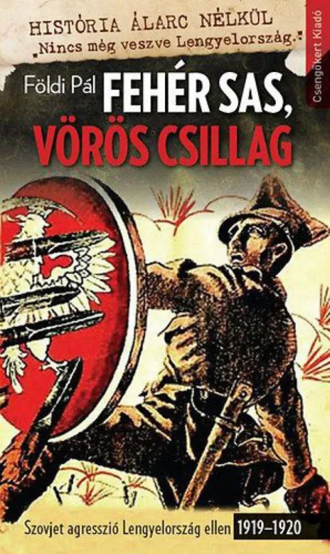Expressz szállítás Fehér sas, vörös csillag-Szovjet agresszió Lengyelország ellen 1919–1920 - História álarc nélkül sorozat