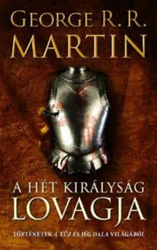 A Hét Királyság lovagja - Történetek A tűz és jég dala világából Szuper akció