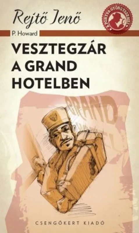 Népszerű Vesztegzár a Grand Hotelben - A ponyva gyöngyszemei sorozat