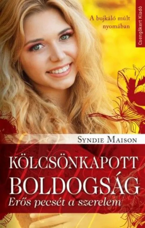 Rendeld meg most Kölcsönkapott boldogság - A bújkáló múlt nyomában