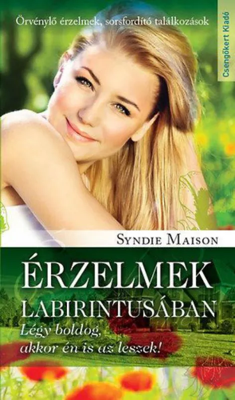 Érzelmek labirintusában - Örvénylő érzelmek, sorsfordító találkozások Nézd meg most