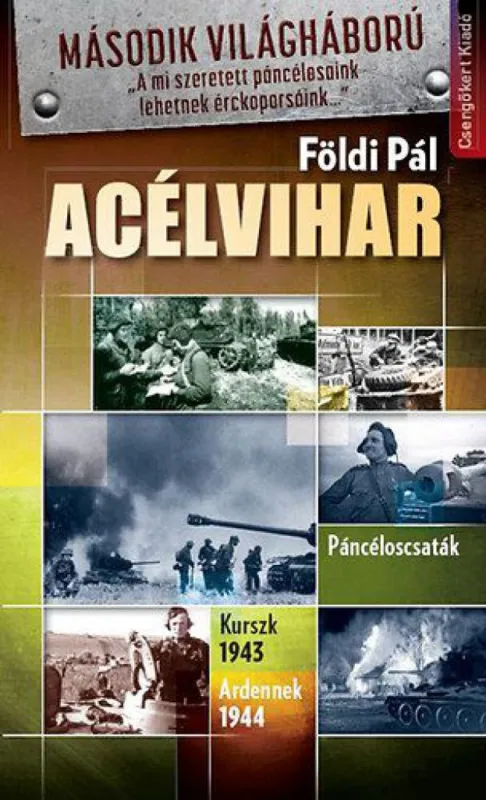 Prémium Acélvihar-Páncéloscsaták. Kurszk 1943. Ardennek 1944 - Második világháború