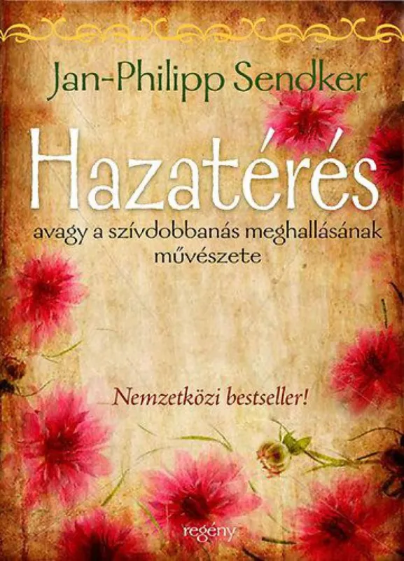 Hazatérés - avagy a szívdobbanás meghallásának művészete Rendeld meg most