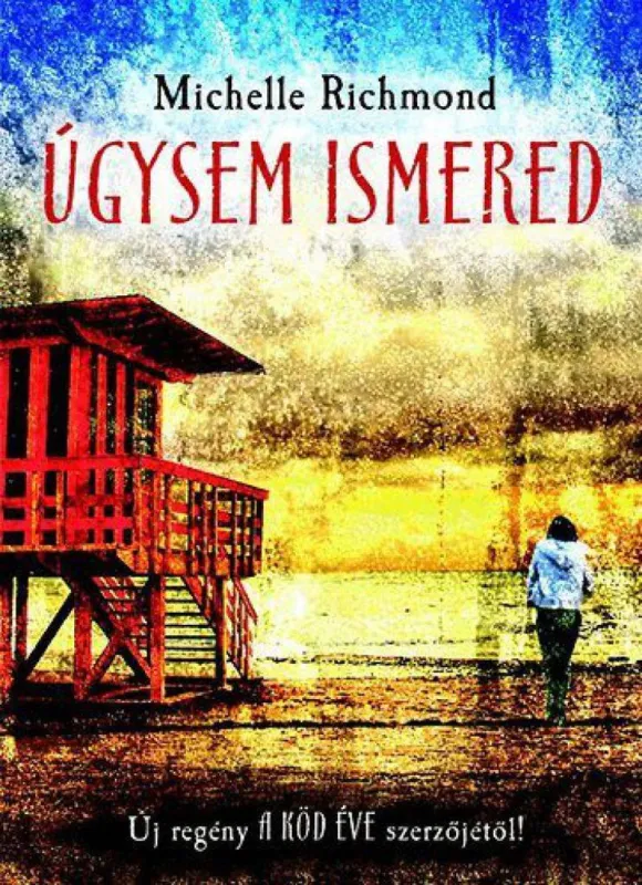 Úgysem ismered Csak ma