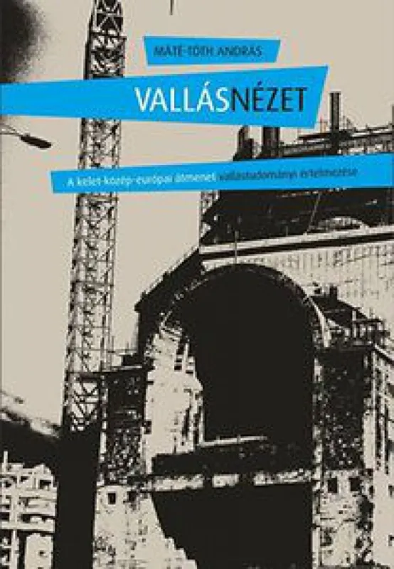 Utolsó esély Vallásnézet - A kelet-közép-európai átmenet vallástudományi értelmezése