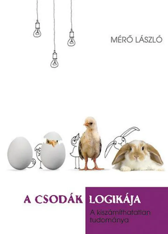 A csodák logikája - A kiszámíthatatlan tudománya Kihagyhatatlan ajánlat