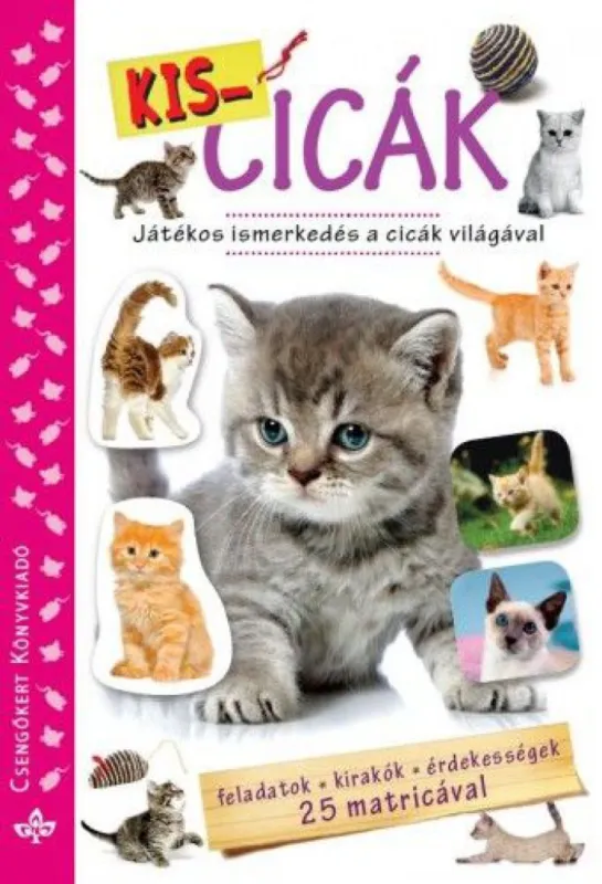Kis-cicák - Játékos ismerkedés a cicák világával Kedvezményes ár