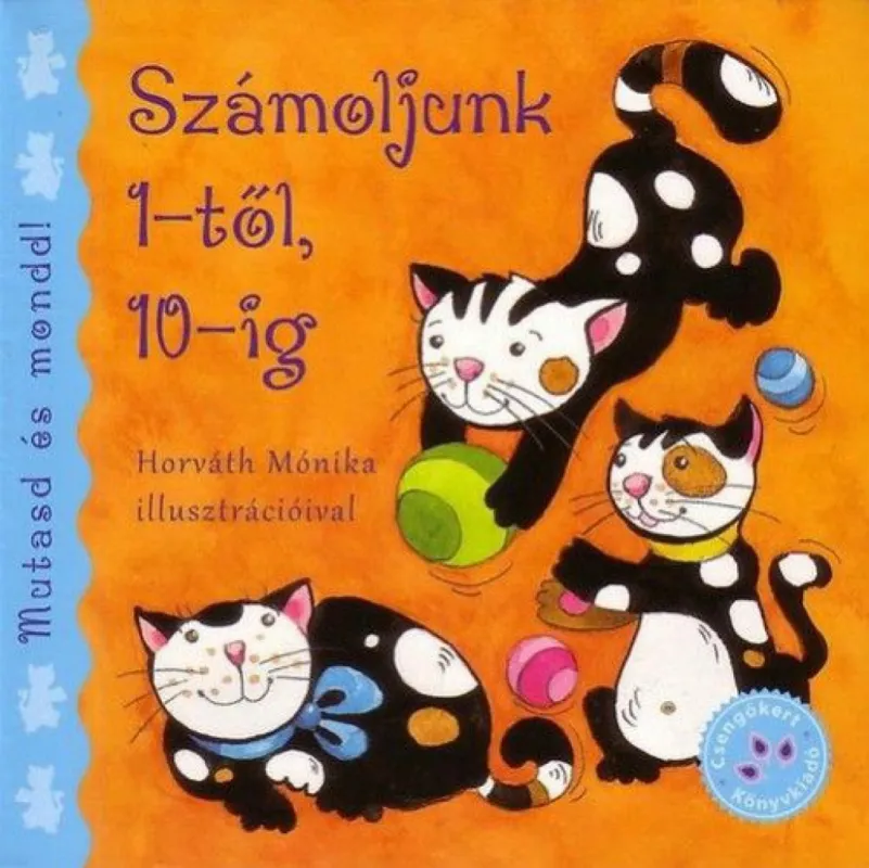 Olcsó Számoljunk 1-től 10-ig-Mutasd és mondd - Mutasd és mondd! – Képes lapozó