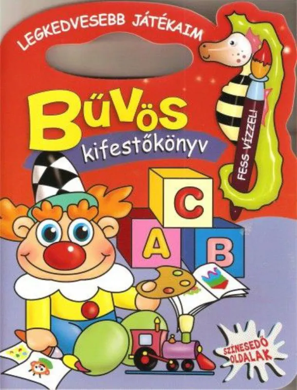 Prémium Legkedvesebb játékaim - Bűvös kifestőkönyv - Színesedő oldalak