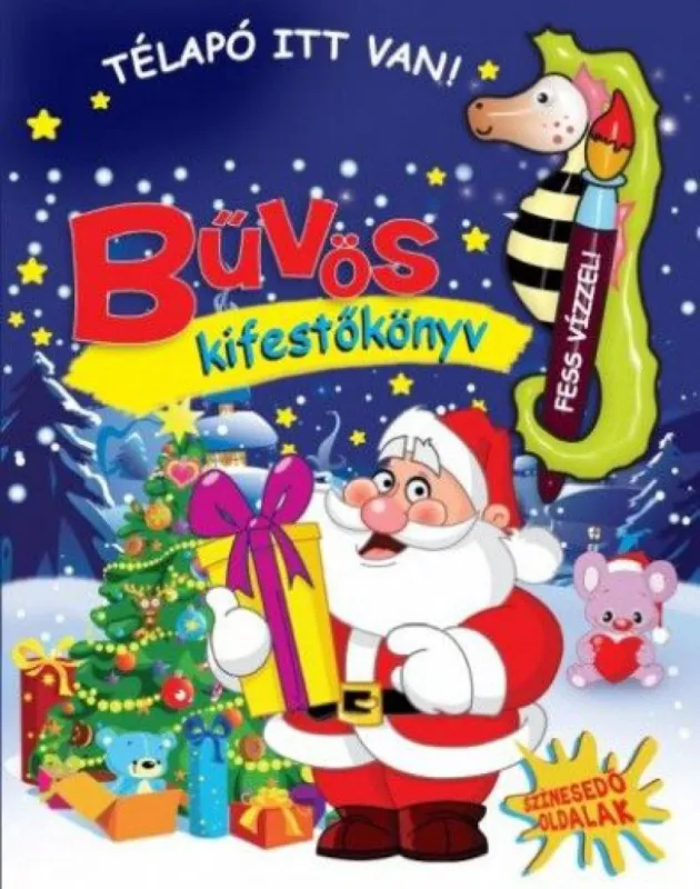 Télapó itt van! - Bűvös kifestőkönyv - Színesedő oldalak Kedvezményes ár
