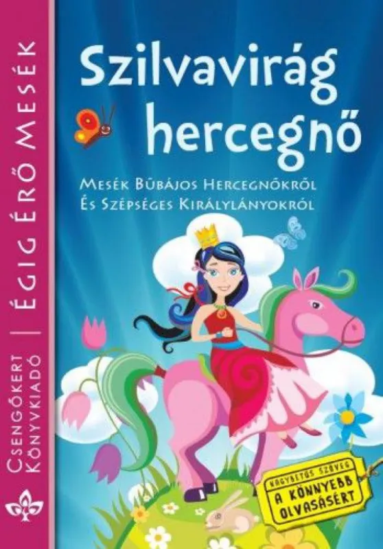 Szilvavirág hercegnő-Mesék bűbájos hercegnőkről és szépséges királylányokról - Égig érő mesék Különleges ajánlat