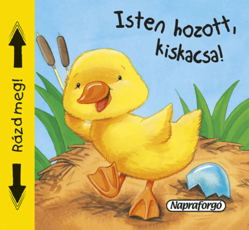 Isten hozott, kiskacsa! Gyors kiszállítás