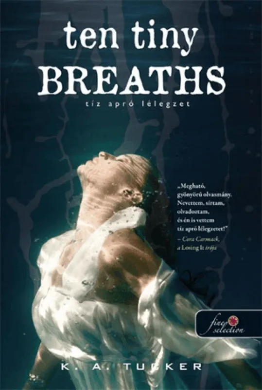 Ten Tiny Breaths - Tíz apró lélegzet (Tíz apró lélegzet 1.) (Önállóan is olvasható!) Akció