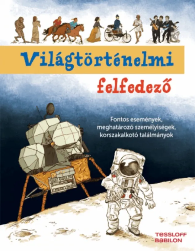 Kihagyhatatlan ajánlat Világtörténelmi felfedező