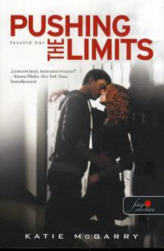Utolsó esély Pushing the limits - Feszülő húr (kartonált) (Feszülő húr 1.) (Önállóan is olvasható!)